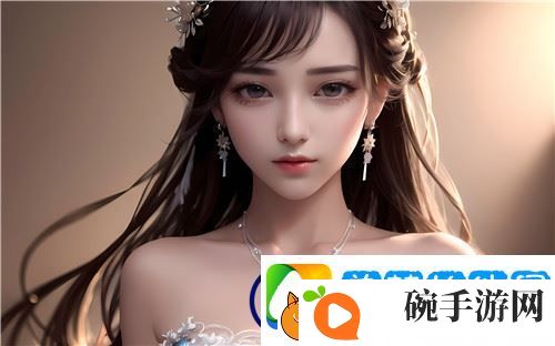 你是否了解好好疼爱里面动漫的情感深度与观影体验